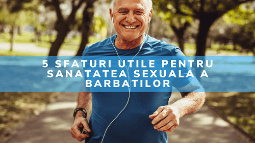 5 sfaturi utile pentru sanatatea sexuala a barbatilor